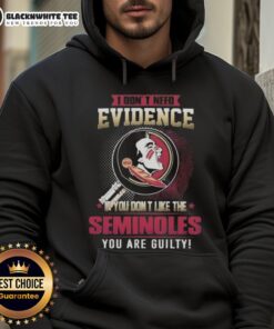 Florida State Seminoles hoodie with 'I Don't Need Evidence' slogan, perfect for fans showing team pride.