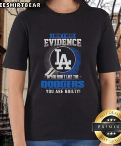 Official 'I Dont Need Evidence' Ladies Tee for Dodgers fans, showcasing bold statement for Los Angeles Dodgers supporters.