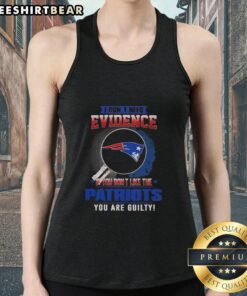 Official I Don't Need Evidence Tank Top featuring New England Patriots design, perfect for fans who love the team.