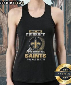 Official I Don't Need Evidence tank top for New Orleans Saints fans, perfect for showing team pride.