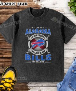 Official I Live In Alabama Buffalo Bills fan washed t-shirt, showcasing loyalty with 'Win, Lose, or Tie' slogan.