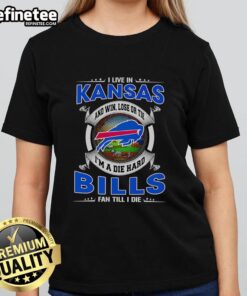 Alt Text: Ladies tee featuring 'I Live In Kansas And I'm A Dead Hard Buffalo Bills Fan Till I Die' design, perfect for fans.