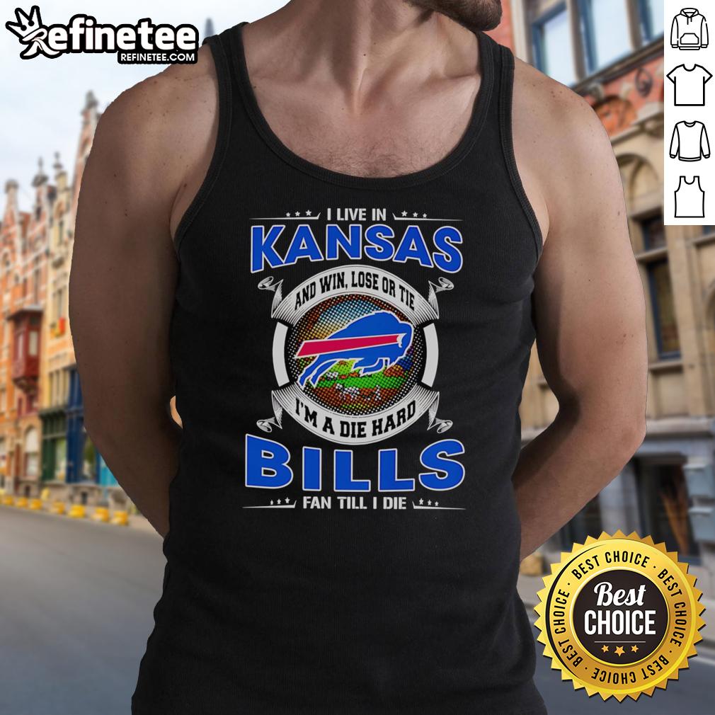 official-i-live-in-kansas-and-win-lose-or-tie-im-a-dead-hard-buffalo-bills-fan-till-i-die-tank-top Buffalo Bills fan tank top with 'I Live In Kansas' slogan, showcasing team pride for win, lose, or tie.