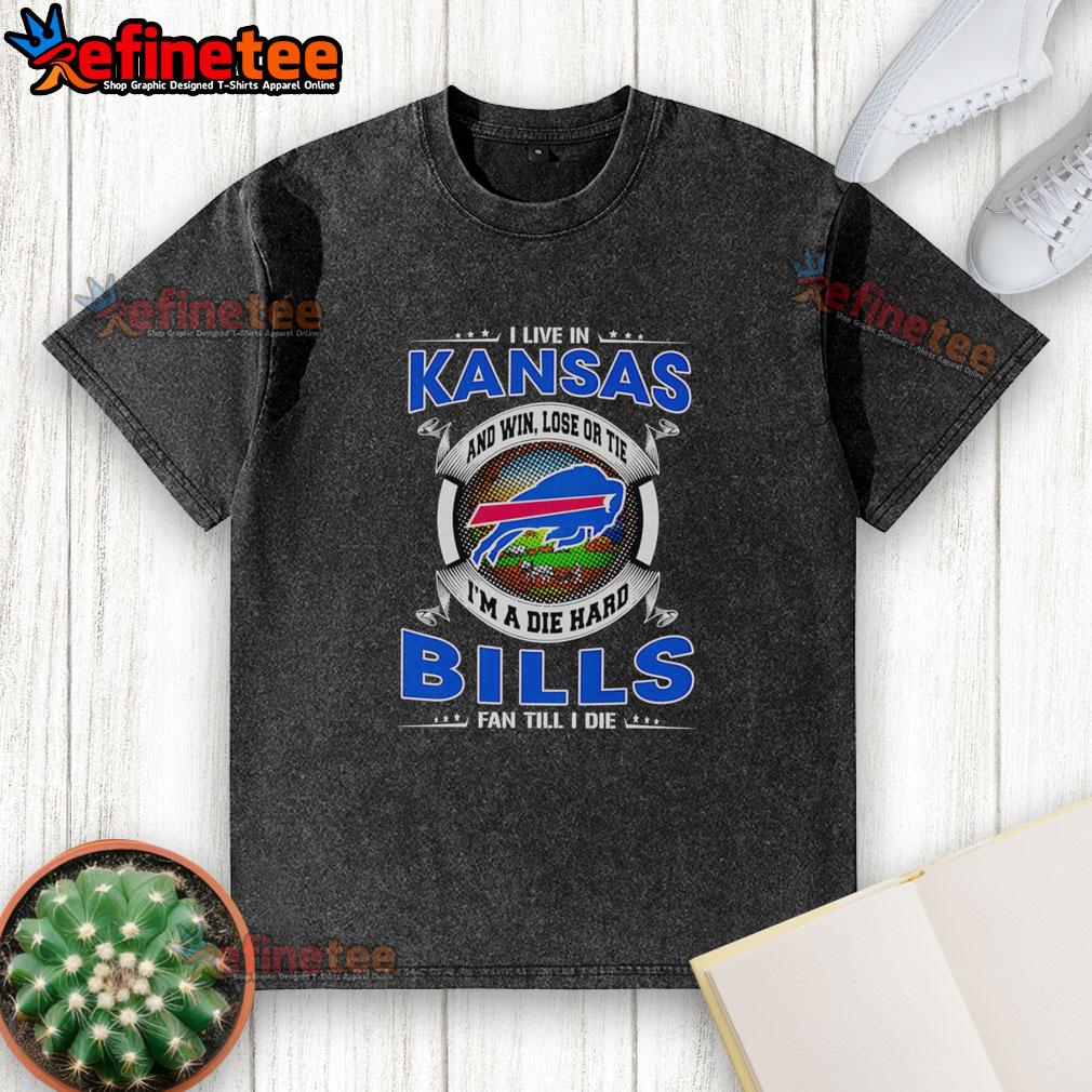 official-i-live-in-kansas-and-win-lose-or-tie-im-a-dead-hard-buffalo-bills-fan-till-i-die-washed-t-shirt Official I Live In Kansas Buffalo Bills fan t-shirt, featuring 'Win, Lose, or Tie, I'm a Dead Hard Fan Till I Die' slogan.