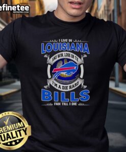 Official I Live In Louisiana Buffalo Bills fan T-shirt showcasing team spirit with 'Win Lose Or Tie' slogan.