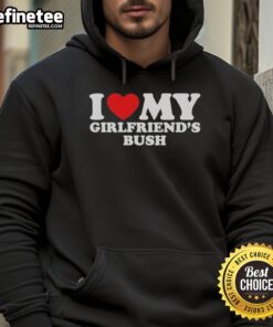 Alt Text: Official I Love My Girlfriends Bush Hoodie in stylish design, perfect for casual wear and showcasing love for nature.