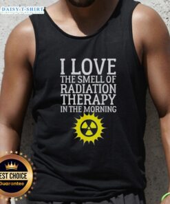 Official I Love The Smell Of Radiation Therapy In The Morning Tank Top featuring a fun and quirky design for cancer awareness.