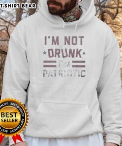 Alt Text: Official 'I'm Not Drunk, I'm Patriotic' Hoodie in vibrant colors, perfect for celebrating patriotism and humor.