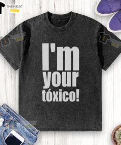 Official I'm Your Toxico washed t-shirt featuring a trendy design perfect for casual wear.