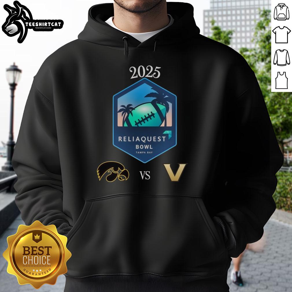 official-iowa-hawkeyes-vs-vanderbilt-commodores-2025-reliaquest-bowl-at-e2808braymond-james-stadium-hoodie Official Iowa Hawkeyes vs Vanderbilt Commodores 2025 ReliaQuest Bowl hoodie at Raymond James Stadium.