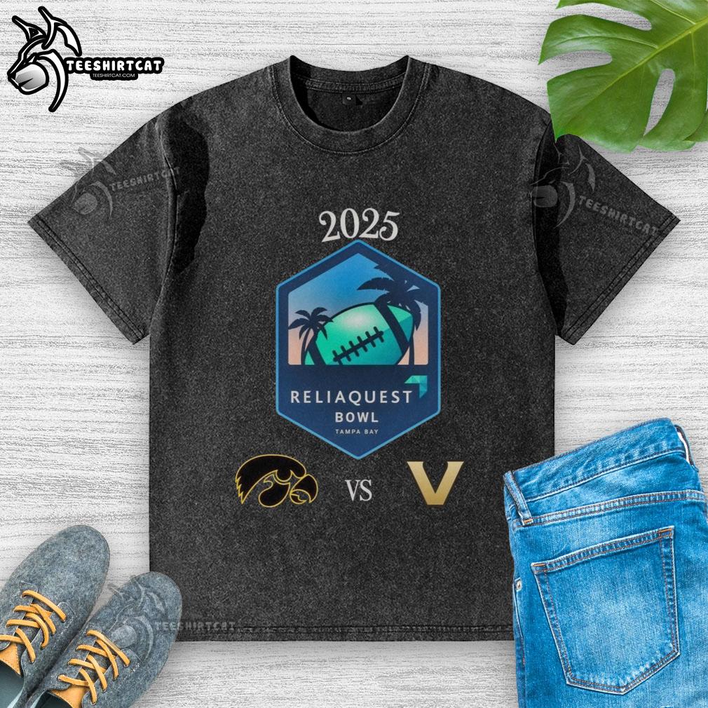 official-iowa-hawkeyes-vs-vanderbilt-commodores-2025-reliaquest-bowl-at-e2808braymond-james-stadium-washed-t-shirt Official Iowa Hawkeyes vs Vanderbilt Commodores 2025 ReliaQuest Bowl washed t-shirt featuring team logos and colors.