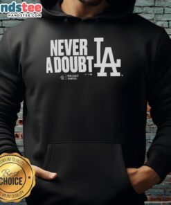 Alt Text: Official Los Angeles Dodgers 2025 Never A Doubt World Series Champions Hoodie in blue with team logo and championship details.