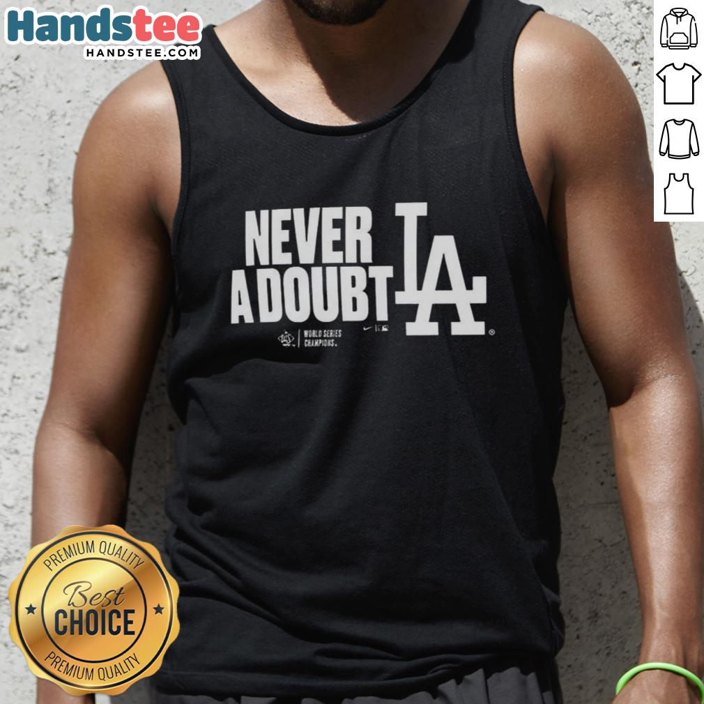 official-los-angeles-dodgers-2025-never-a-doubt-world-series-champions-tank-top Alt Text: Official Los Angeles Dodgers 2025 Never A Doubt World Series Champions tank top featuring team colors and logo.
