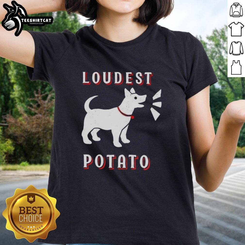 official-loudest-potato-dog-ladies-tee Official Loudest Potato Dog Ladies Tee featuring a playful design for dog lovers and casual wear enthusiasts.
