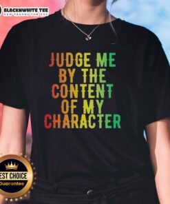 Official Martin Luther King Jr. 'Judge Me By The Content Of My Character' Ladies Tee, showcasing inspirational design and message.