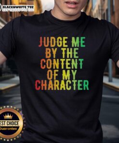 Official Martin Luther King Jr. 'Judge Me By The Content Of My Character' T-Shirt design featuring inspiring quote.
