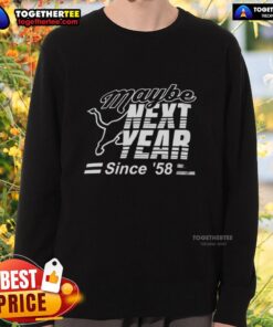 Official Maybe Next Year Since 58 Sweatshirt in navy blue, perfect for casual wear and fans of laid-back style.