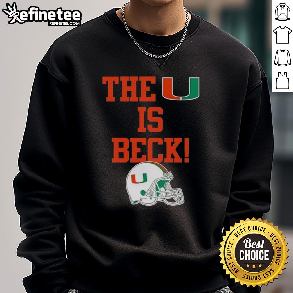 official-miami-hurricanes-football-the-u-is-beck-helmet-sweatshirt Alt Text: Official Miami Hurricanes Football The U Is Beck helmet sweatshirt featuring vibrant team colors and logo design.