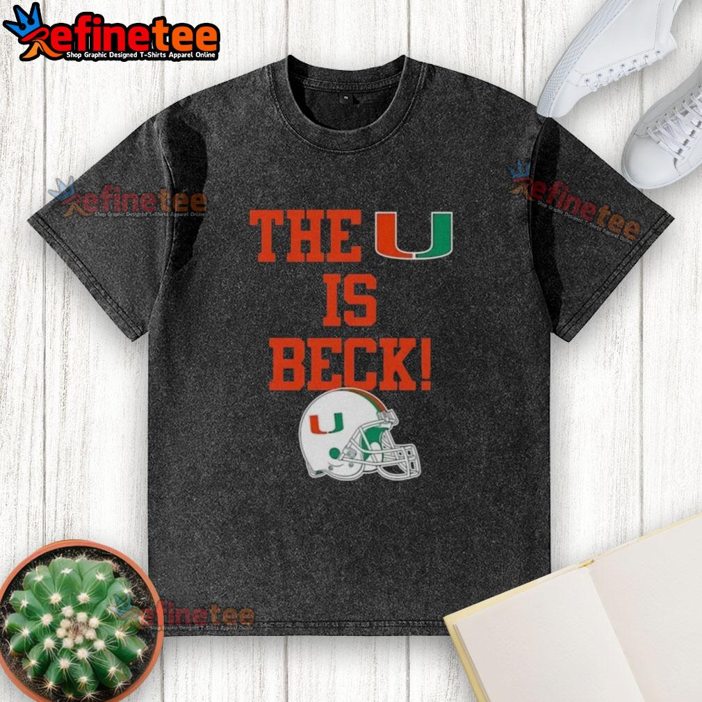 official-miami-hurricanes-football-the-u-is-beck-helmet-washed-t-shirt Alt Text: Official Miami Hurricanes Football The U Is Beck helmet washed t-shirt featuring vibrant team colors and logo design.