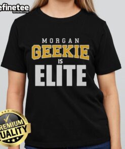Official Morgan Geekie Is Elite Ladies Tee featuring stylish design for fans of hockey and Morgan Geekie merchandise.