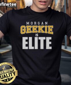 Official Morgan Geekie Is Elite T-Shirt featuring bold graphics celebrating the hockey players elite status.
