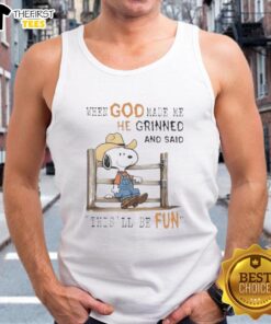 Alt Text: Official Peanuts Snoopy Cowboy tank top featuring 'When God Made Me He Grinned And Said This'll Be Fun' design.