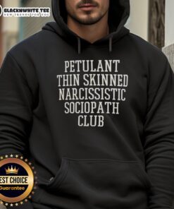 Official Petulant Thin Skinned Narcissistic Sociopath Club Hoodie in black, featuring bold white logo on the front.