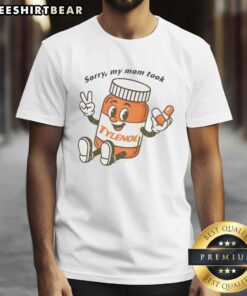 Alt Text: Official Please Be Patient Sorry My Mom Took Tylenol Cartoon T-Shirt featuring a playful design and vibrant colors.