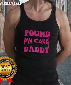 Official Pound My Cake Daddy melting letter meme tank top featuring a humorous graphic design for fun fashion.
