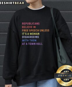 Official Republicans Believe in Free Speech sweatshirt featuring a woman challenging views at a town hall event.