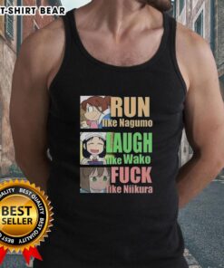 Official Run Like Nagumo Laugh Like Wako And Fuck Like Niikura tank top design featuring vibrant graphics and bold text.