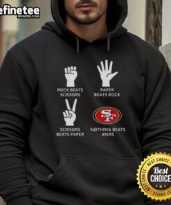 Alt Text: Official San Francisco 49ers hoodie featuring Nothing Beats Rock, Scissors, Paper design for fans and sports lovers.