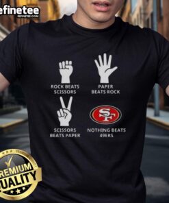 Official San Francisco 49ers T-shirt featuring 'Nothing Beats Rock Beats Scissors Paper Beats Rock Scissors Beats Paper' design.