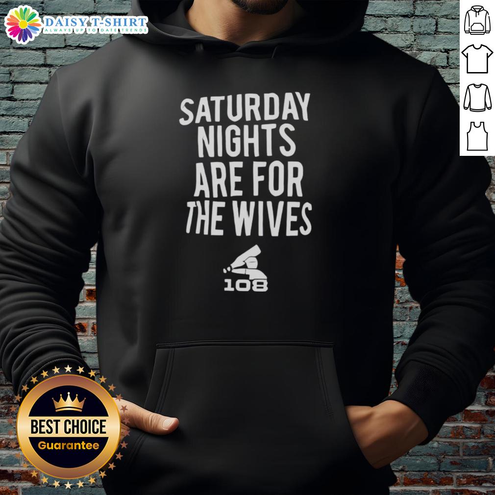 Official Saturday Nights Are For The Wives Hoodie Official Saturday Nights Are For The Wives Hoodie in black, showcasing stylish design and comfortable fit for casual wear.
