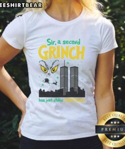 Official Sir A Second Grinch Has Just Stolen Christmas Ladies Tee featuring a festive Grinch graphic design.