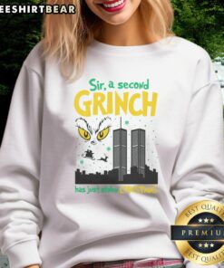 Official Sir A Second Grinch has just stolen Christmas sweatshirt featuring a playful Grinch design, perfect for holiday cheer.