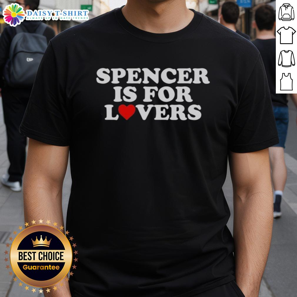 Official Spencer Is For Lovers T Shirt Alt Text: Official Spencer Is For Lovers T-Shirt featuring a stylish design in vibrant colors perfect for fans and casual wear.