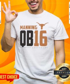 Alt Text: Official Texas Longhorns Manning QB 16 T-Shirt featuring bold graphics and vibrant team colors for fans.