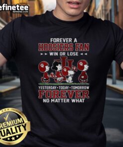 Alt Text: Official Peanuts Forever Indiana Hoosiers Fan T-Shirt, celebrating loyalty win or lose yesterday, today, tomorrow, forever.