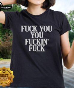 Official Vintage Graphic 'Fck You You Fuckin Fuck' Ladies Tee with a bold design on a stylish women's shirt.