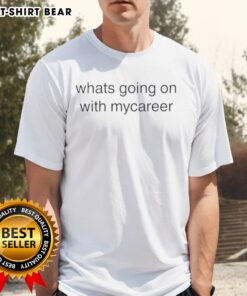 Official What's Going On With MyCareer T-Shirt featuring a stylish design, perfect for fans of the MyCareer game mode.