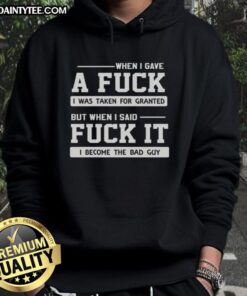 Official hoodie featuring 'When I Gave A F*ck, I Was Taken For Granted' design, perfect for expressing bold attitudes.