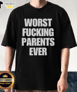 Alt Text: Official Worst Fcking Parents Ever T-Shirt in bold font, perfect for humorous parenting gifts and casual wear.