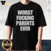 Alt Text: Official Worst Fcking Parents Ever T-Shirt in bold font, perfect for humorous parenting gifts and casual wear.