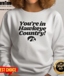 Official 'Youre In Hawkeye Country' sweatshirt showcasing vibrant colors and logo, perfect for Iowa fans and alumni.