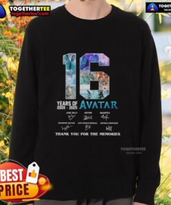 Alt Text: Original 16 Years 2009-2025 Avatar Movies 3 sweatshirt featuring signatures and a 'Thank You For The Memories' design.
