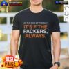 Alt Text: Original 'At The End Of The Day It's F The Green Bay Packers' T-Shirt featuring bold text and team colors.