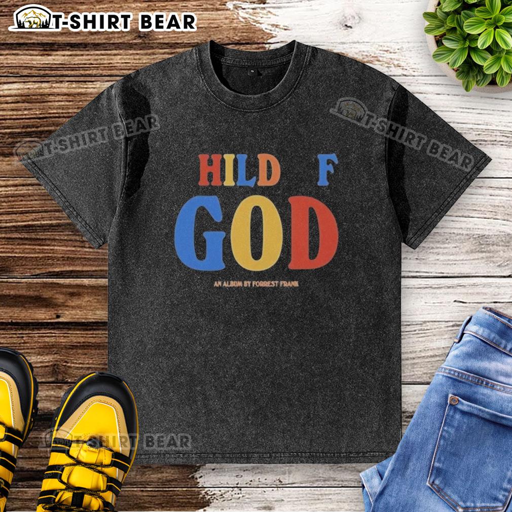 Original Child Of God An Albem By Forrest Frank Washed T Shirt Original Child of God album by Forrest Frank on a washed T-shirt design, showcasing vibrant colors and artistic elements.