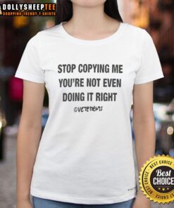 Alt Text: Original Chris Stop Copying Me You're Not Even Doing It Right Letter Ladies Tee featuring playful graphic design.