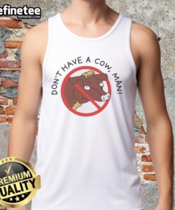 Original Don't Have A Cow Man Tank Top featuring a fun graphic design perfect for casual summer wear.